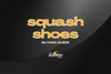 squash shoes buying guide