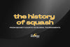 The History of Squash: From Secret Courts to Global Tournaments
