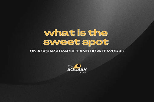 What Is the Sweet Spot on a Squash Racket and How It Works