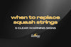 When to Replace Squash Strings: 5 Clear Warning Signs
